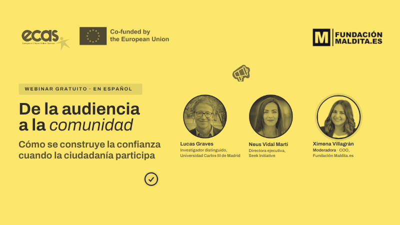 Maldita.es organiza un webinar con Lucas Graves y Neus Vidal sobre cómo se construye la confianza cuando la ciudadanía participa