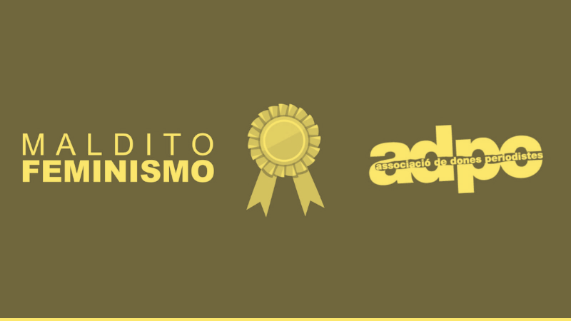 Maldito Feminismo wins an ADPC Award for Good Practices in Non-Sexist Communication for its work against misinformation.