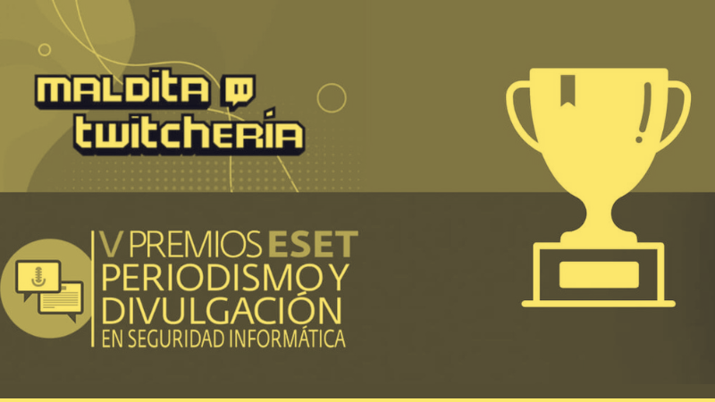 Maldita Tecnología wins the 5th ESET Award for Journalism and Outreach in IT Security for a programme on its Twitch channel